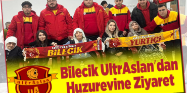 Bilecik UltrAslandan Huzurevine Ziyaret